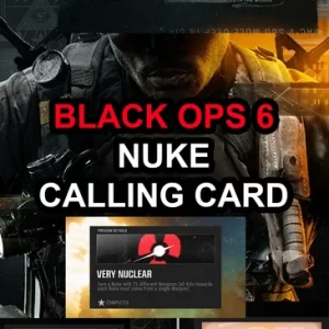 Call of Duty Black Ops 6 (BO6): Nuclear Killer Calling Card Unlock & Nuked Out Calling Card Unlock & Very Nuclear Calling Card Unlock