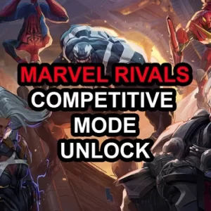 Marvel Rivals Competitive Mode Unlocked